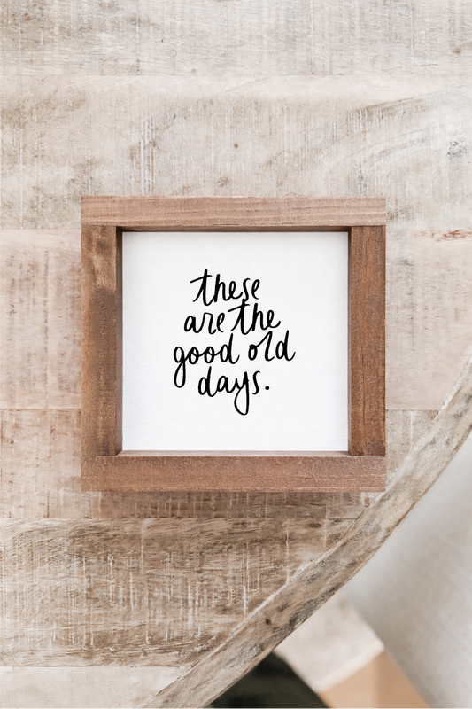 These Are the Good Old Days (Square) Wall Art