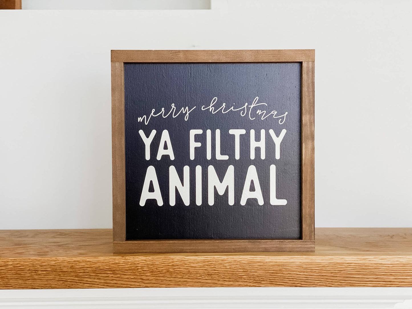 Merry Christmas Ya Filthy Animal | Christmas Wall Decor